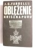 OBLĘŻENIE KRISZNAPURU - J. G. Farrell 1979
